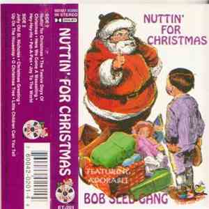 The Bob Sled Gang - Nuttin' For Christmas flac album