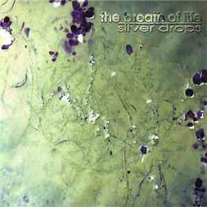 The Breath Of Life - Silver Drops flac album