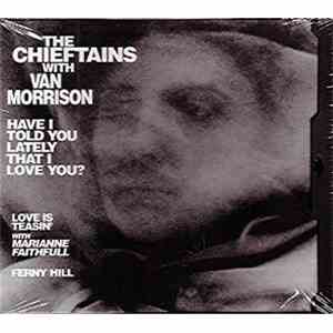 The Chieftains with Van Morrison - Have I Told You Lately That I Love You? flac album