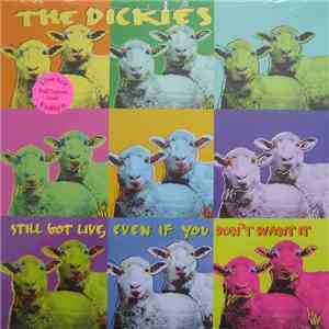 The Dickies - Still Got Live, Even If You Don't Want It flac album