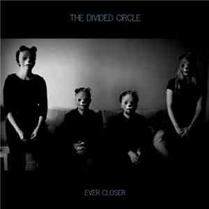 The Divided Circle - Ever Closer flac album