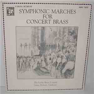 The Locke Brass Consort, James Stobart - Symphonic Marches For Concert Brass flac album