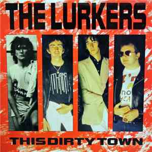 The Lurkers - This Dirty Town flac album