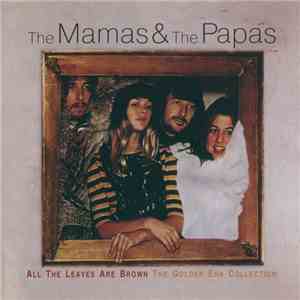 The Mamas & The Papas - All The Leaves Are Brown: The Golden Era Collection flac album