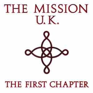 The Mission U.K. - The First Chapter flac album