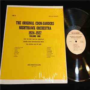 The Original Coon-Sanders Nighthawk Orchestra - The Original Coon-Sanders Nighthawk Orchestra 1924-1927 Volume One flac album