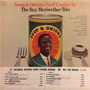 The Roy Meriwether Trio - Soup & Onions / Soul Cookin' By flac album