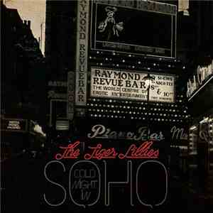 The Tiger Lillies - Cold Night In Soho flac album