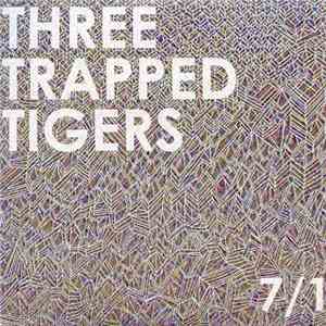 Three Trapped Tigers - 7/1 flac album