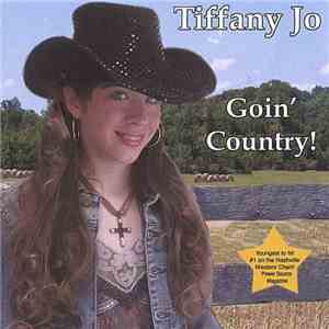 Tiffany Jo - Goin' Country flac album