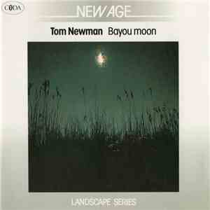 Tom Newman  - Bayou Moon flac album