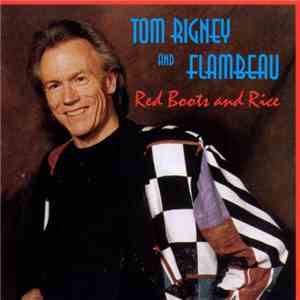 Tom Rigney And Flambeau - Ret Boots And Rice flac album