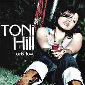 Toni Hill - Only Love flac album