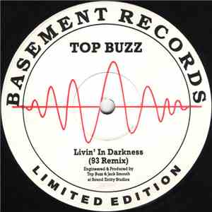 Top Buzz - Livin' In Darkness (93 Remix) flac album