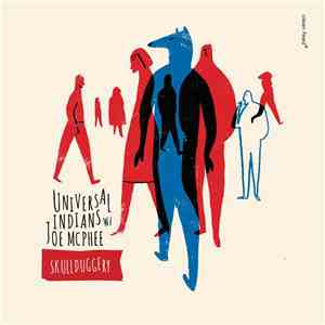 Universal Indians  W/ Joe McPhee - Skullduggery flac album