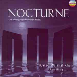 Ustad Wajahat Khan - Nocturne (Late Evening Raga Of Romantic Mood) flac album