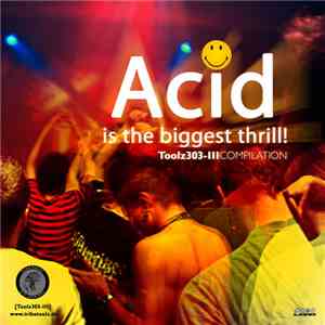 Various - Acid Is The Biggest Thrill! flac album