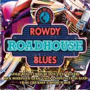 Various - Rowdy Roadhouse Blues flac album