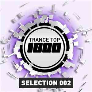 Various - Trance Top 1000 - Selection 002 flac album