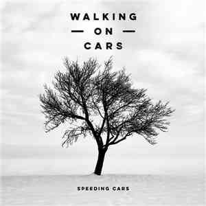 Walking On Cars - Speeding Cars flac album
