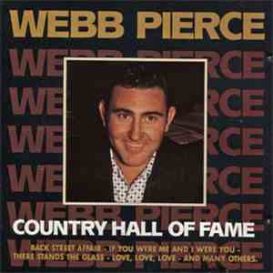 Webb Pierce - Country Hall Of Fame flac album
