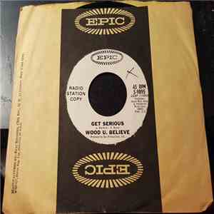 Wood U. Believe - Get Serious / Mouth flac album