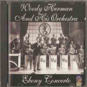 Woody Herman And His Orchestra - Ebony Concerto flac album