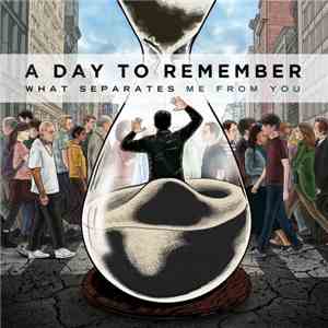 A Day To Remember - What Separates Me From You flac album