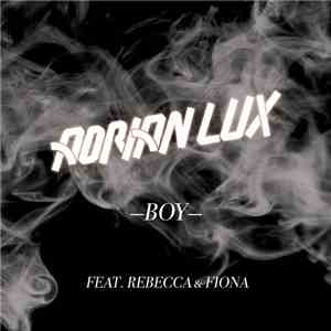Adrian Lux Feat. Rebecca & Fiona - Boy flac album