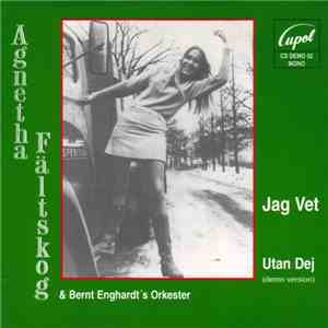 Agnetha Fältskog & Bernt Enghardt´s Orkester - Jag Vet / Utan Dej (Demo Version) flac album