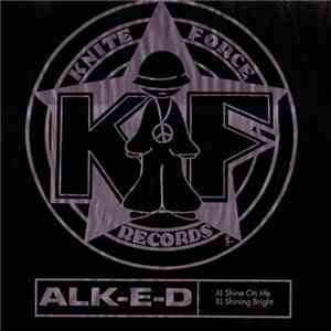 Alk-E-D - Shine On Me / Shining Bright flac album