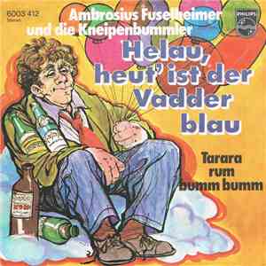Ambrosius Fuselheimer Und Die Kneipenbummler - Helau, Heut' Ist Der Vadder Blau flac album