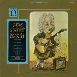 André Benichou And His Well-Tempered Three - Jazz Guitar Bach flac album