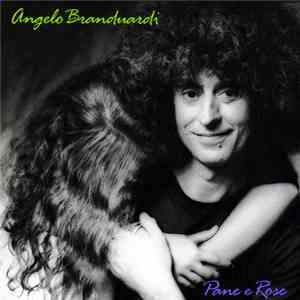 Angelo Branduardi - Pane E Rose flac album