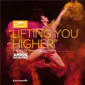 Armin van Buuren - Lifting You Higher (A State Of Trance 900 Anthem) flac album