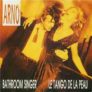Arno  - Bathroom Singer / Le Tango De La Peau flac album