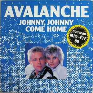 Avalanche  - Johnny, Johnny Come Home (Nouveau Mix-Eté 89) flac album