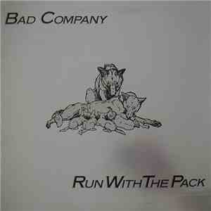 Bad Company  - Run With The Pack flac album