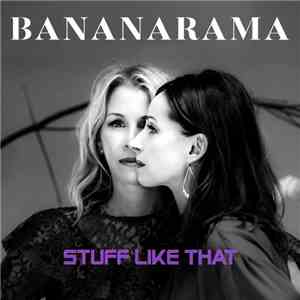Bananarama - Stuff Like That (Extended Mix) flac album
