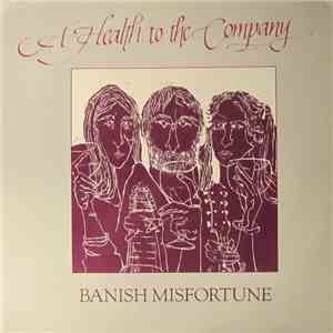 Banish Misfortune - A Health To The Company flac album