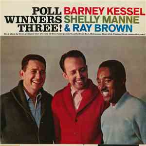 Barney Kessel, Shelly Manne & Ray Brown - Poll Winners Three! flac album