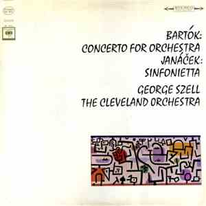 Bartók / Janáček - George Szell, The Cleveland Orchestra - Concerto For Orchestra / Sinfonietta flac album