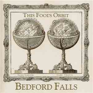 Bedford Falls / Sevens & Nines - This Fool's Orbit / Long Voyage Home flac album
