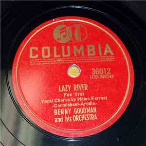 Benny Goodman And His Orchestra - Lazy River / Oh! Look At Me Now flac album