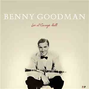 Benny Goodman - Live At Carnegie Hall flac album