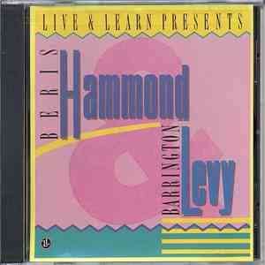 Beres Hammond / Barrington Levy - Live & Learn Presents: Beres Hammond / Barrington Levy flac album