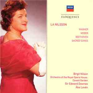 Birgit Nilsson, Orchestra Of The Royal Opera House, Covent Garden, Edward Downes - La Nilsson flac album