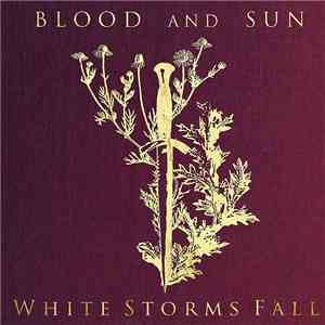 Blood And Sun - White Storms Fall flac album