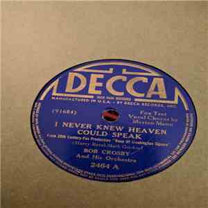 Bob Crosby And His Orchestra - I Never Knew Heaven Could Speak / Rose Of Washington Square flac album