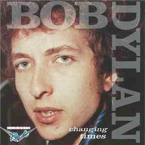 Bob Dylan - Changing Times flac album